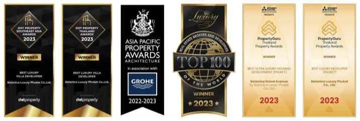 Awards won by Botanica Luxury Phuket in 2022 and 2023: Dot Property Southeast Asia and Thailand Awards, Asia Pacific Property Awards, Luxury Lifestyle Top 100, PropertyGuru Thailand Property Awards
